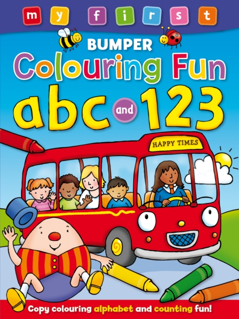 My First Bumper Colouring Fun 123 & ABC, Paperback / softback Book