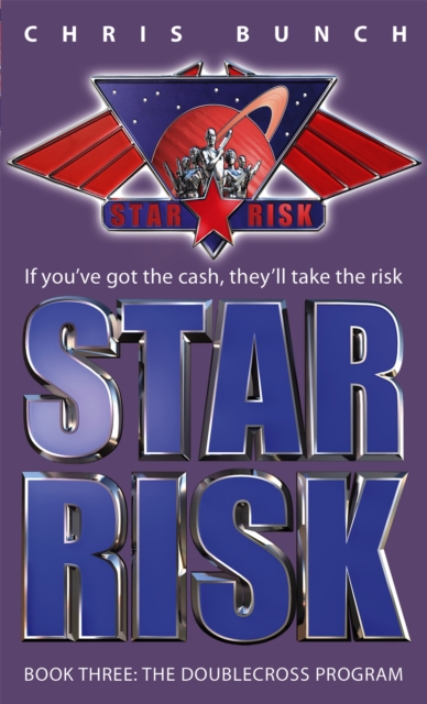 The Doublecross Program : Star Risk: Book Three, Paperback / softback Book