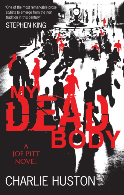 My Dead Body : A Joe Pitt Novel, Paperback / softback Book