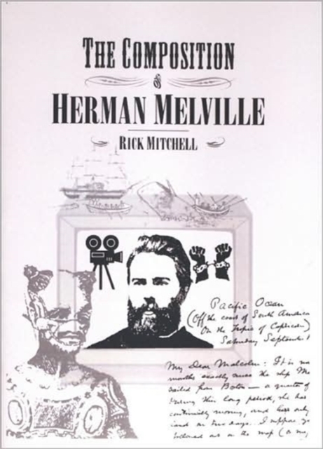 The Composition of Herman Melville, Paperback / softback Book