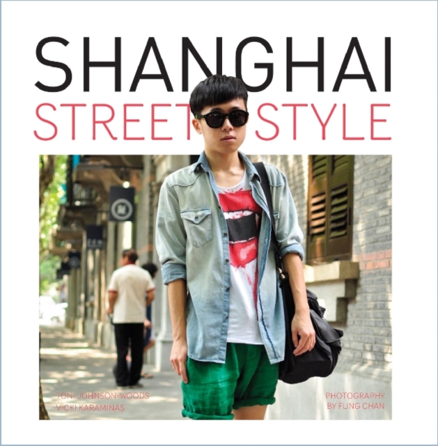 Shanghai Street Style, Paperback / softback Book