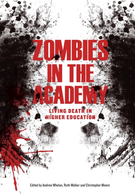 Zombies in the Academy : Living Death in Higher Education, Paperback / softback Book