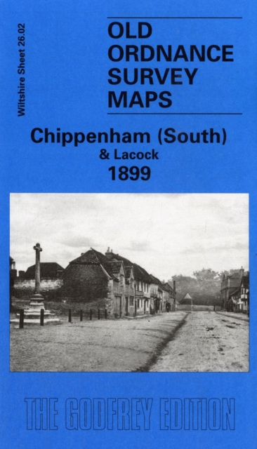 Chippenham (South) and Lacock 1899 : Wiltshire Sheet 26.02, Sheet map, folded Book