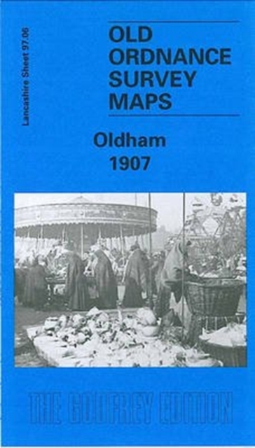 Oldham 1907 : Lancashire Sheet 97.06, Sheet map, folded Book
