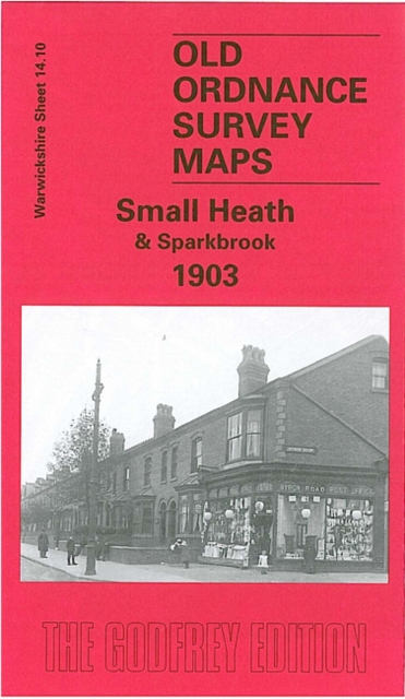 Small Heath and Sparkbrook 1903 : Warwickshire Sheet 14.10, Sheet map, folded Book