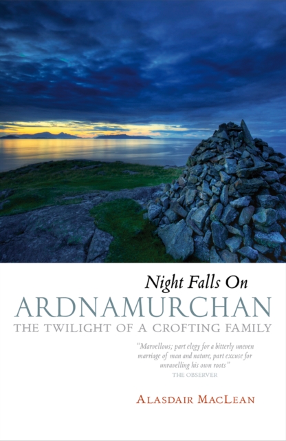 Night Falls on Ardnamurchan : The Twilight of a Crofting Family, Paperback / softback Book