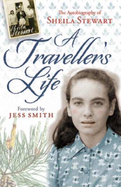 A Traveller's Life : The Autobiography of Sheila Stewart, Paperback / softback Book
