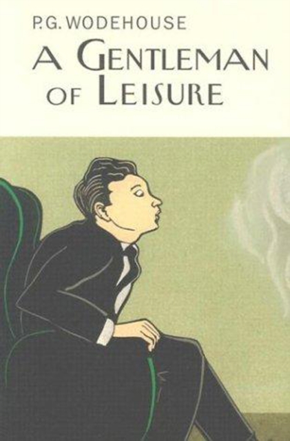 A Gentleman Of Leisure, Hardback Book