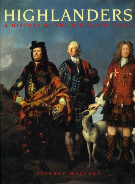 Highlanders : A History of the Highland Clans, Paperback / softback Book