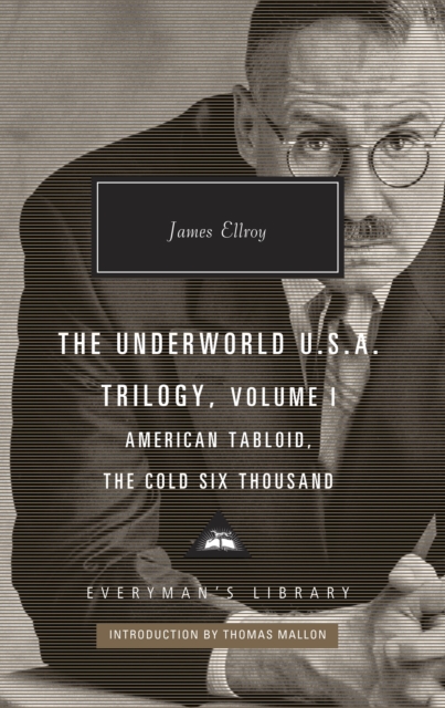 American Tabloid and The Cold Six Thousand : Underworld U.S.A. Trilogy Vol.1, Hardback Book