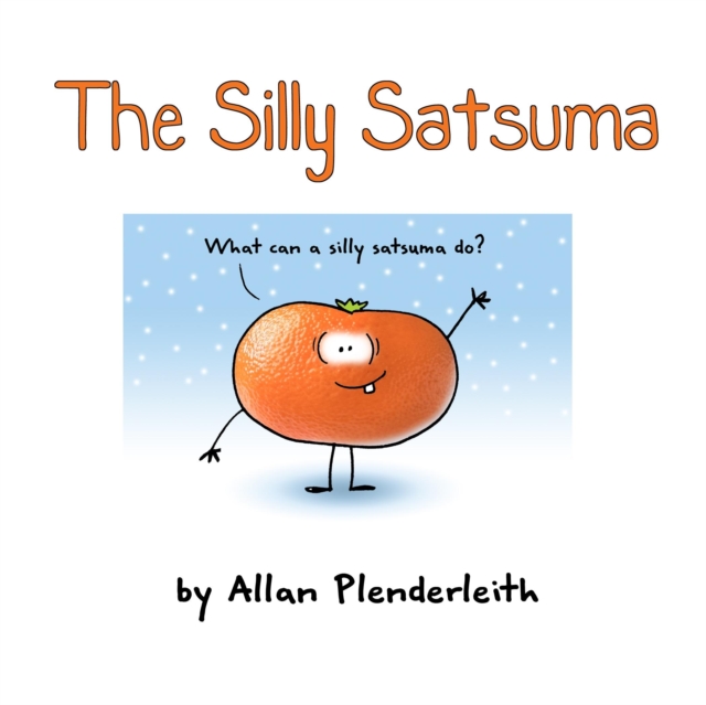 Silly Satsuma, Hardback Book