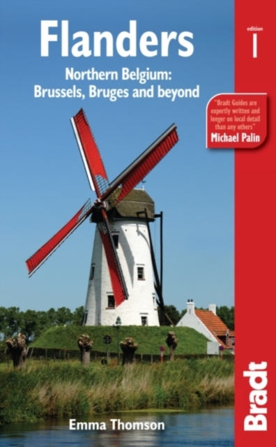 Flanders : Northern Belgium: from Brussels and Bruges to breweries, battlefields and bike rides, Paperback / softback Book