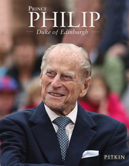 Prince Philip : Duke of Edinburgh, Paperback / softback Book