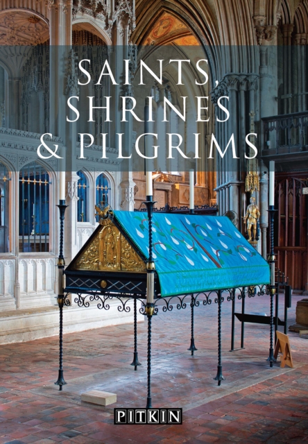 Saints, Shrines and Pilgrims, Paperback / softback Book