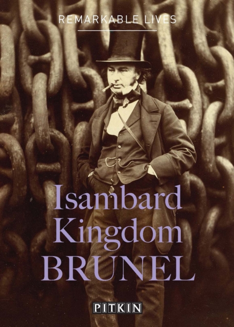 Isambard Kingdom Brunel : Remarkable Lives, Paperback / softback Book
