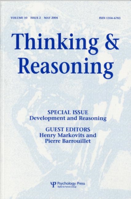 Development and Reasoning : A Special Issue of Thinking and Reasoning, Paperback / softback Book