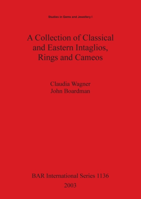 A Collection of Classical and Eastern Intaglios Rings and Cameos, Paperback / softback Book