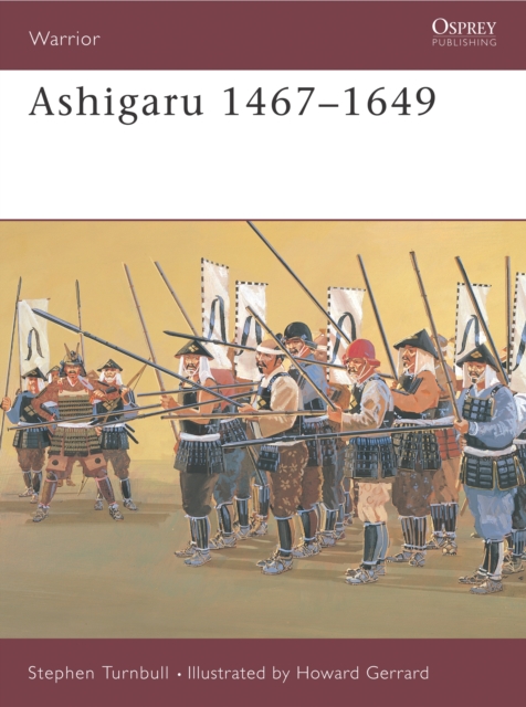 Ashigaru 1467-1649, Paperback / softback Book