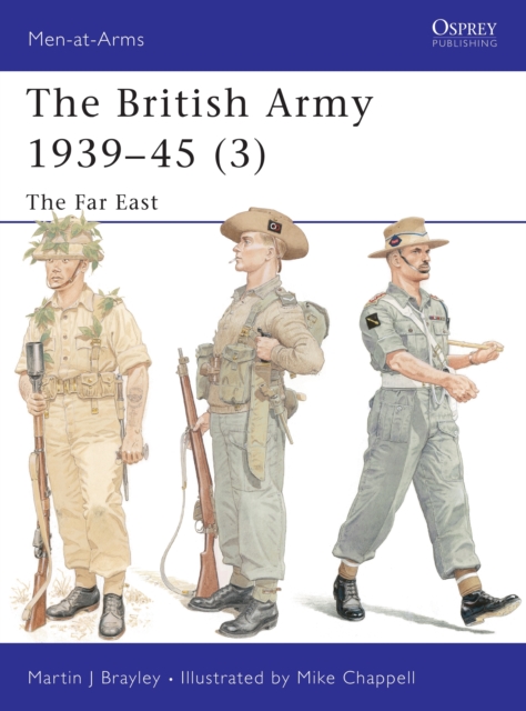 The British Army 1939-45 (3) : The Far East, Paperback / softback Book
