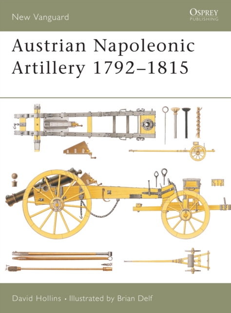 Austrian Napoleonic Artillery 1792-1815, Paperback / softback Book