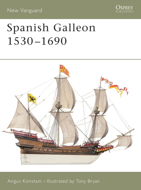 Spanish Galleon 1530-1690, Paperback / softback Book