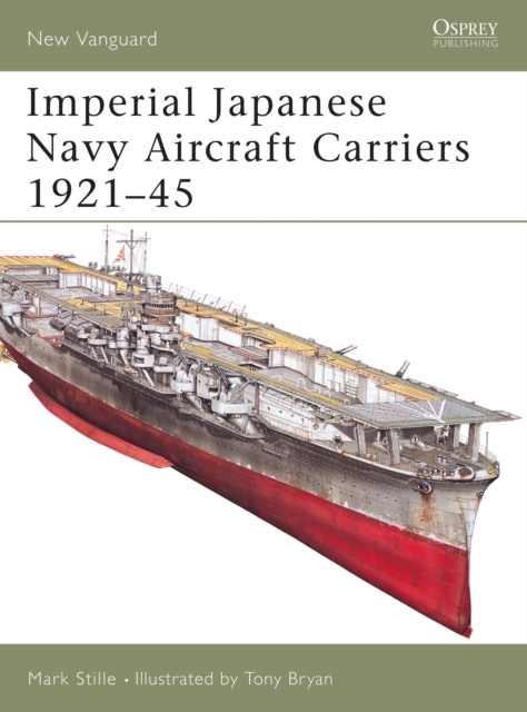 Imperial Japanese Navy Aircraft Carriers, 1921-45, Paperback / softback Book