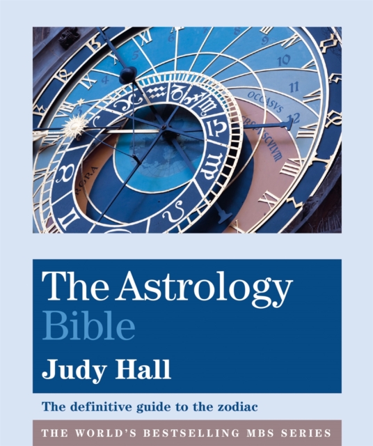 The Astrology Bible : The definitive guide to the zodiac, Paperback / softback Book