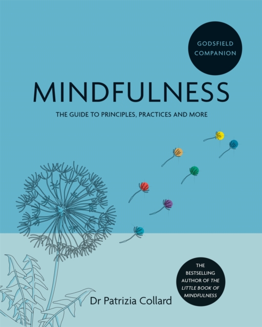 Godsfield Companion: Mindfulness : The guide to principles, practices and more, Paperback / softback Book