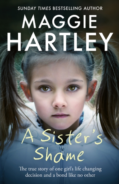 A Sister's Shame : The true story of little girls trapped in a cycle of abuse and neglect, EPUB eBook