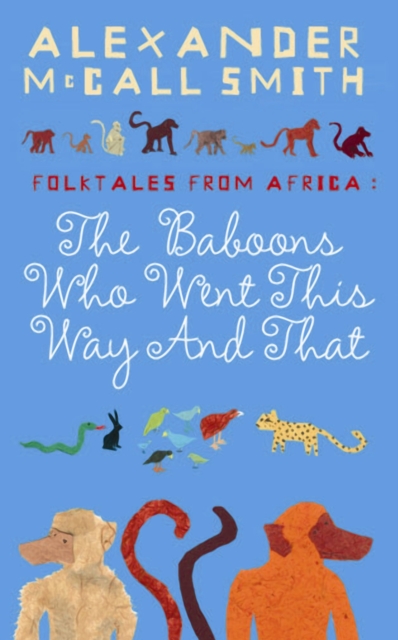 The Baboons Who Went This Way And That: Folktales From Africa, Paperback / softback Book