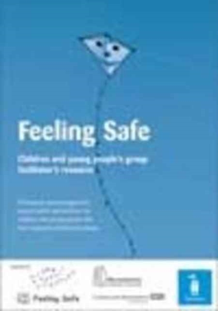 Feeling Safe : Children and Young People's Group Facilitator's Resource, Spiral bound Book