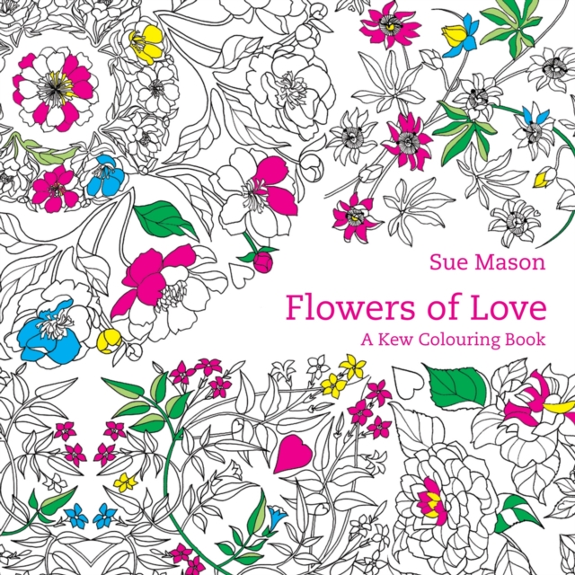 Flowers of Love : A Kew Colouring book, Paperback / softback Book