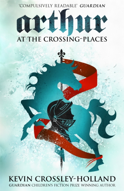 Arthur: At the Crossing Places : Book 2, Paperback / softback Book
