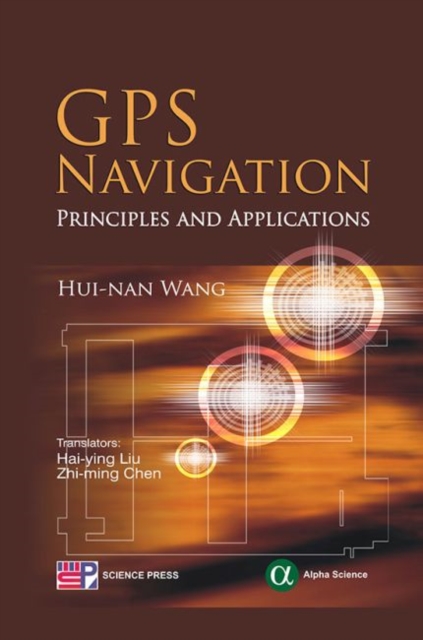 GPS Navigation : Principles and Applications, Hardback Book