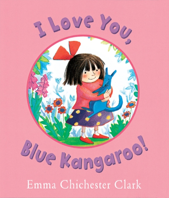 I Love You, Blue Kangaroo!, Hardback Book