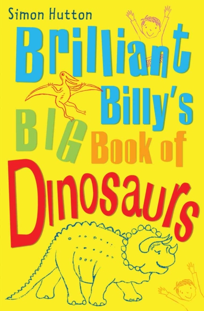 Brilliant Billy's Big Book of Dinosaurs, Paperback / softback Book