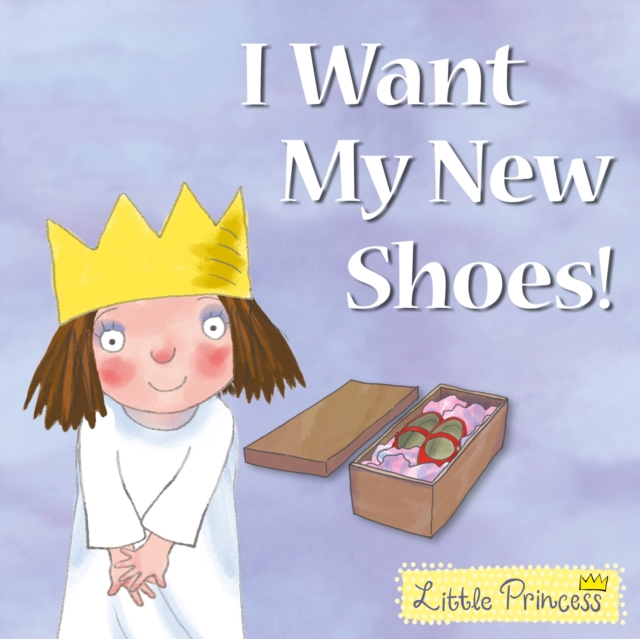 I Want My New Shoes!, Paperback / softback Book