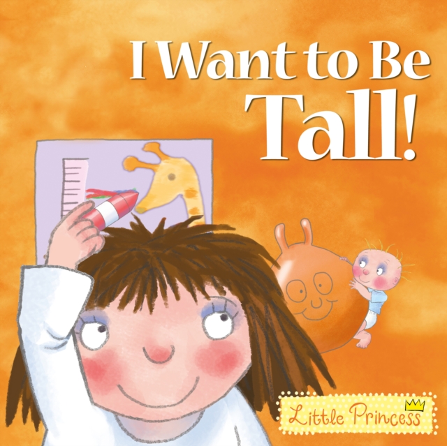 I Want to Be Tall!, Paperback / softback Book