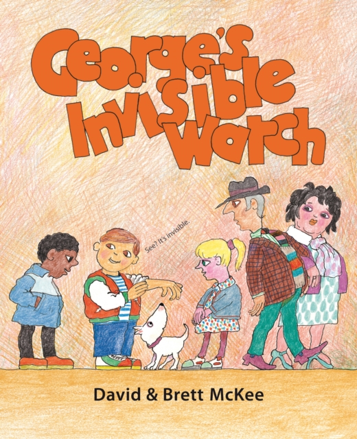 George's Invisible Watch, Paperback / softback Book