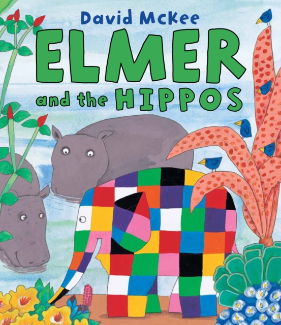 Elmer and the Hippos, Paperback / softback Book