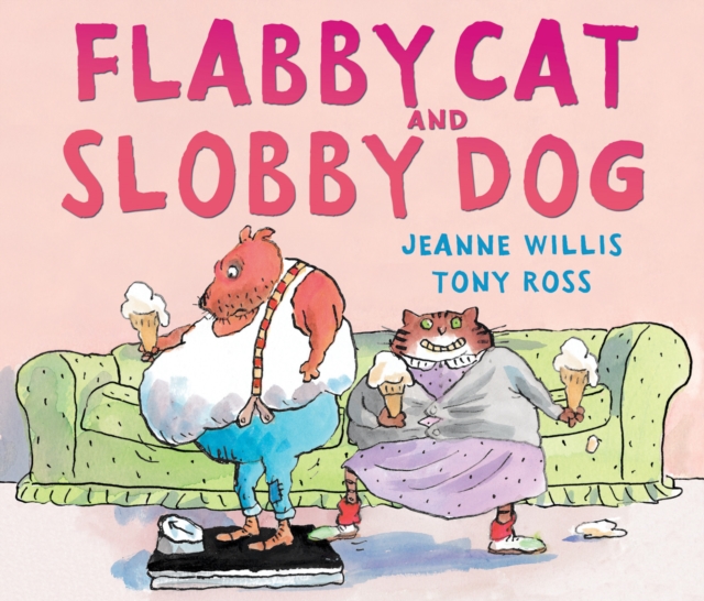 Flabby Cat and Slobby Dog, Paperback / softback Book