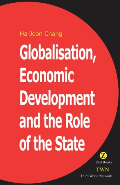 Globalization, Economic Development and the Role of the State, Hardback Book