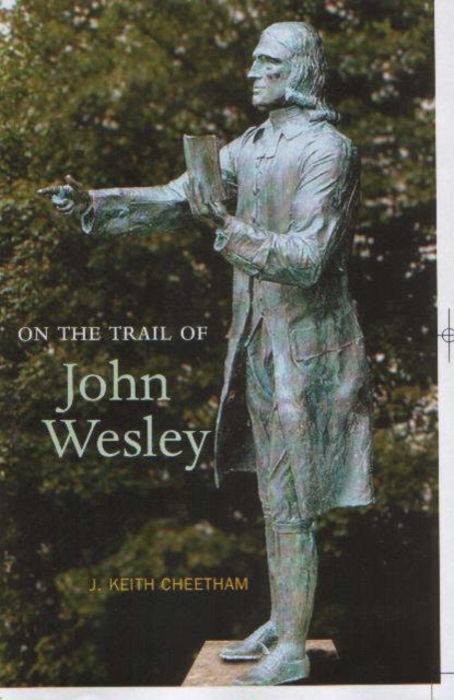 On the Trail of John Wesley, Paperback / softback Book