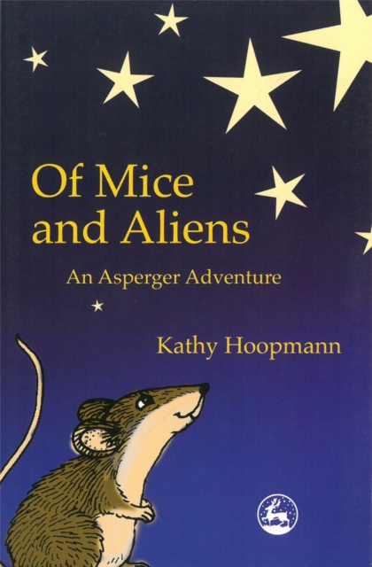 Of Mice and Aliens : An Asperger Adventure, Paperback / softback Book