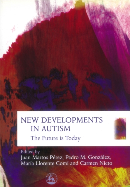 New Developments in Autism : The Future is Today, Paperback / softback Book