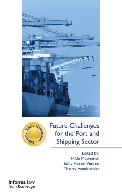 Future Challenges for the Port and Shipping Sector, Hardback Book