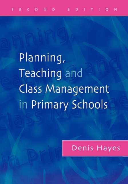 Planning, Teaching and Class Management in Primary Schools, Paperback / softback Book