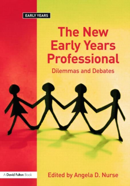 The New Early Years Professional : Dilemmas and Debates, Paperback / softback Book