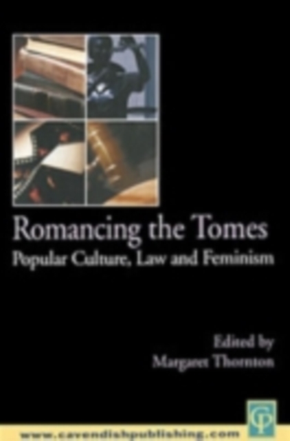 Romancing the Tomes : Popular Culture, Law and Feminism, PDF eBook