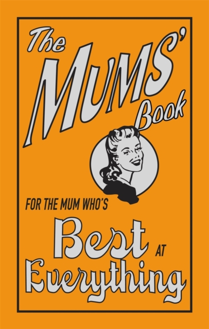 The Mums' Book, Hardback Book
